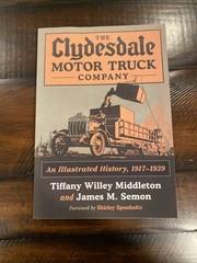 SIGNED The Clydesdale Motor Truck Company: An Illustrated History, 1917-1939