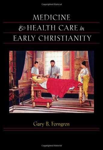 Medicine and Health Care in Early – Hardcover, by Ferngren Gary B. – Very Good b