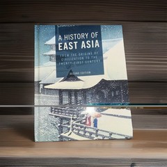 History of East Asia : From the Origins of Civilization to the Twenty-First…