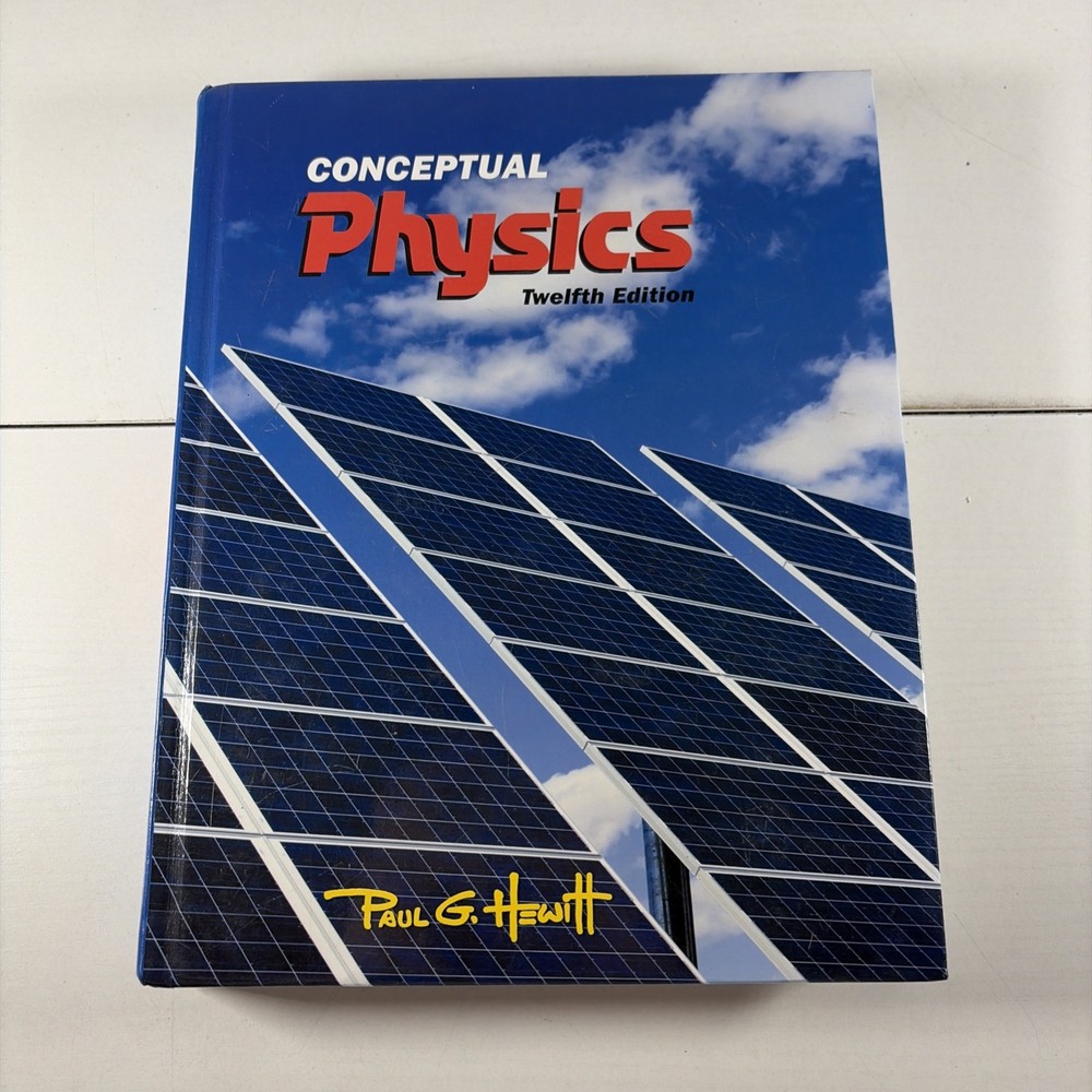 Conceptual Physics (12th Edition) – Hardcover By Hewitt, Paul G