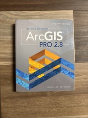 Getting To Know ArcGIS PRO 2.8 Fourth Edition