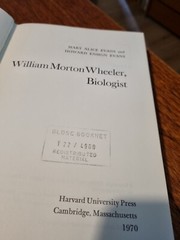 William Morton Wheeler,Biologist. By Evans and Evans 1970