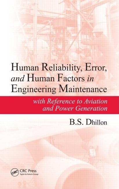 Human Reliability, Error, and Human Factors in Engineering Maintenance: with…