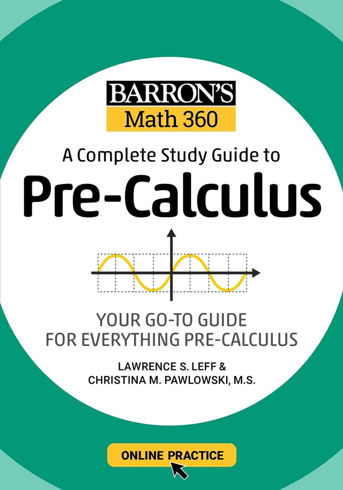 Barron’s Math 360: A Complete Study Guide to Pre-Calculus with Online Practi…
