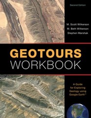 Geotours Workbook: A Guide for Exploring Geology using Google Earth by M. Scott
