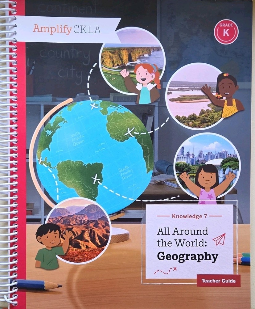 Amplify CKLA All Around the World Geography Knowledge 7 Kindergarten Teacher Gu…
