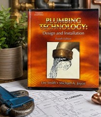 Plumbing Technology Design & Installation 4th Ed Lee Smith Michael Joyce HC
