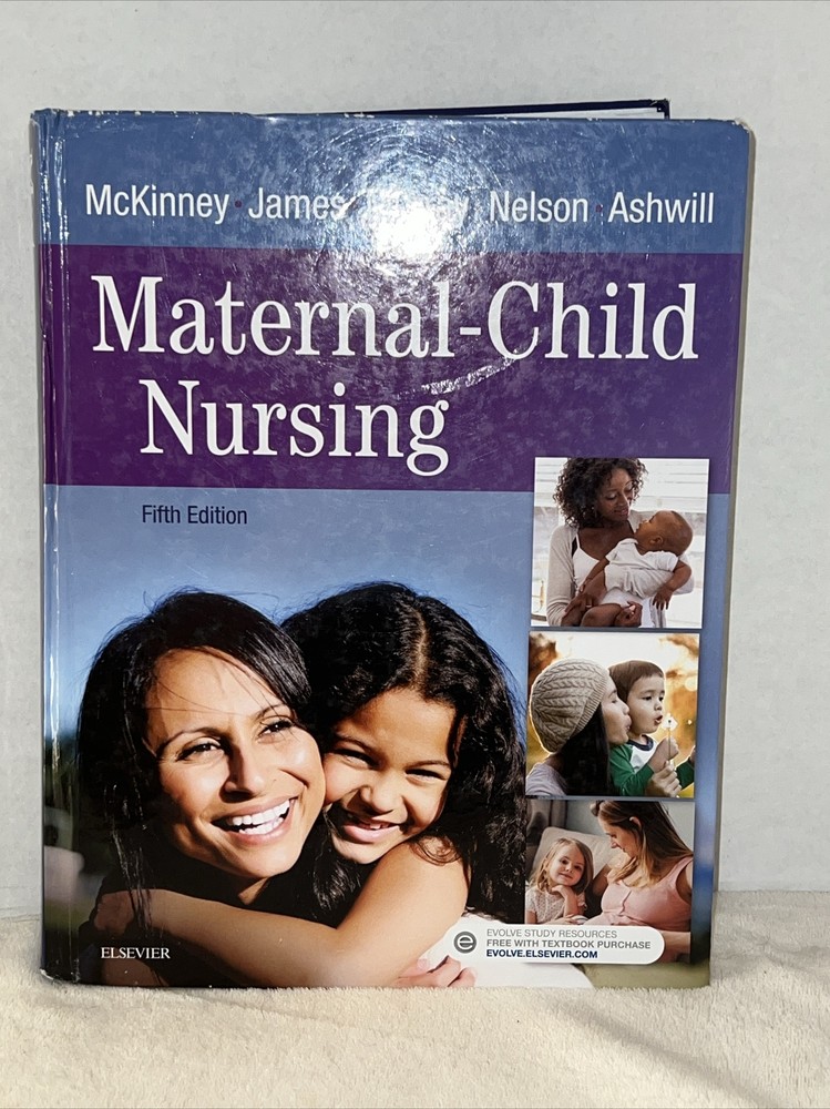 Maternal-Child Nursing by Susan R. James, Jean Ashwill, Emily Slone McKinney,…