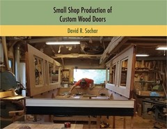 Small Shop Production of Custom Wood Doors (Paperback or Softback)