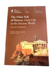 Other Side of History: Daily Life in the Ancient World Book Great Courses NO DVD