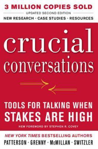 CRUCIAL CONVERSATIONS : TOOLS FOR TALKING WHEN STAKE AR, PATTERSON, KERRY, Good