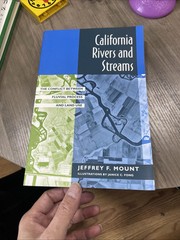 California Rivers and Streams : The Conflict Between Fluvial Process and Land…