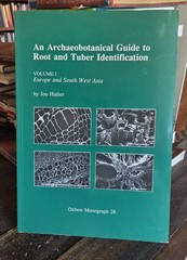 Archaeobotanical Guide to Root & Tuber Identification V I Europe SW Asia Botany
