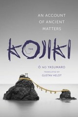 The Kojiki: An Account of Ancient Matters (Translations from the Asi – VERY GOOD