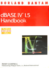 dBASE IV 1.5 HANDBOOK SECOND EDITION Borland Bantam series by Mary Campbell