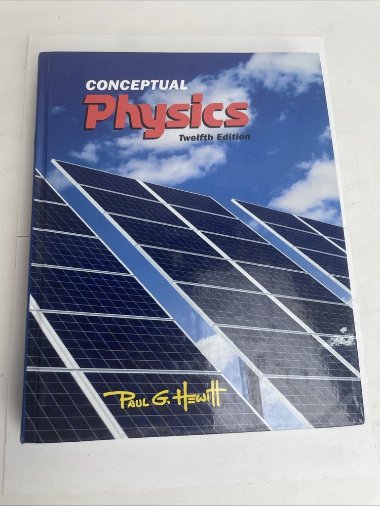 Conceptual Physics (12th Edition) – Hardcover By Hewitt, Paul G – VERY GOOD