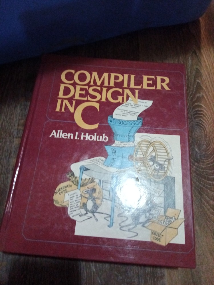 Prentice-Hall Software Ser.: Compiler Design in C by Allen I. Holub (1990,…