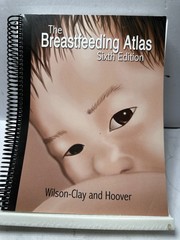 The Breastfeeding Atlas – Spiral-bound, by Wilson-Clay Barbara 6th edition