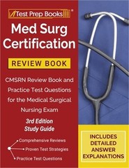 Med Surg Certification Review Book: CMSRN Review Book and Practice Test Question