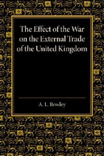 Effect War on External Trade United Kingdom An Analysis Monthly S… 9781107433205