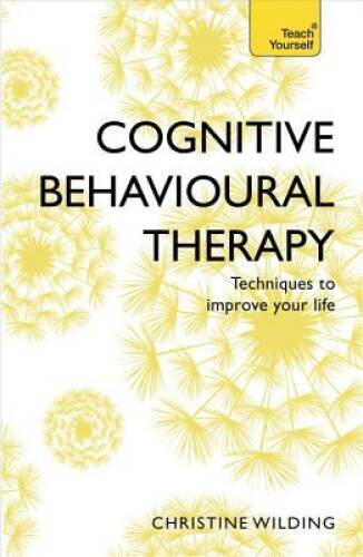Cognitive Behavioural Therapy (CBT): Teach Yourself – Paperback – GOOD
