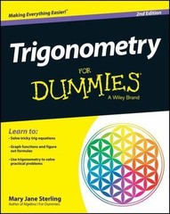 Trigonometry For Dummies, 2nd Edition by Sterling, Mary Jane