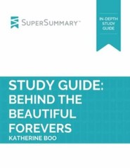 Study Guide: Behind the Beautiful Foreve- 9781791641535, paperback, SuperSummary