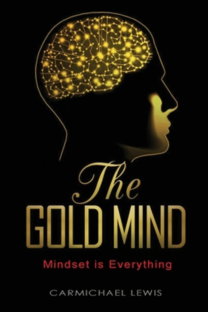 The Gold Mind: Mindset is Everything by Carmichael Lewis (English) Paperback Boo