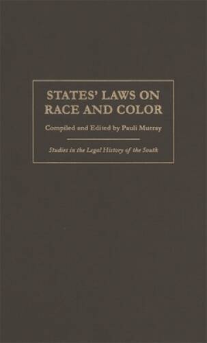 States Laws on Race and Color (Studies in the Legal History of the Sout – GOOD