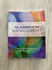 Elementary Classroom Management Lessons from Research Practice Weinstein Romano