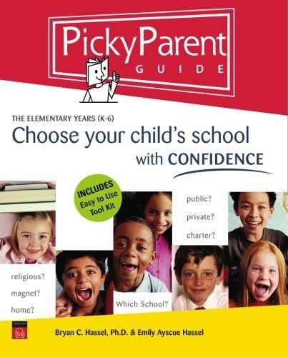 Picky Parent Guide: Choose Your – Paperback, by Hassel Ph.D. Bryan – Very Good