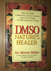DMSO NATURE’S HEALER BOOK RELIEVE PAIN REPAIR TISSUE DAMAGE DR MORTON WALKER
