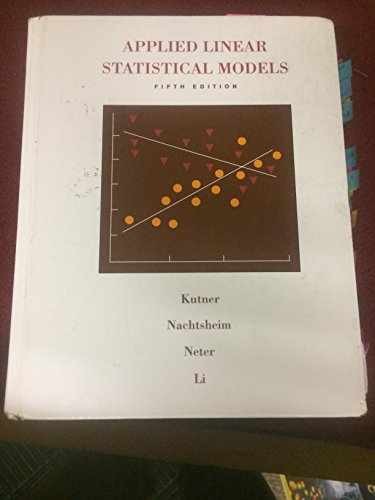 Applied Linear Statistical Models – Hardcover, by Kutner Michael H; – Very Good