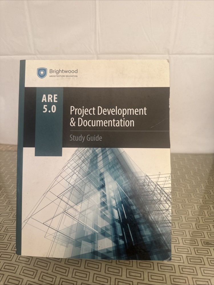 Project Development & Documentation Study Guide 5. 0 by Brightwood Architecture