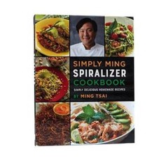 Simply Ming, Spiralizer Cookbook 2017 – Tankobon Hardcover By Ming Tsai – GOOD