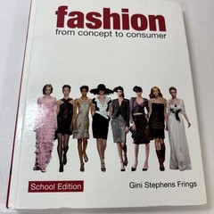 Fashion Textbook : From Concept to Consumer Gini Stephens Frings