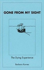 Gone from My Sight: The Dying Experience – Paperback – VERY GOOD
