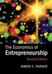 The Economics of Entrepreneurship by Simon C Parker: Used