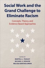 Social Work and the Grand Challenge to Eliminate Racism: Concepts, Theory, and