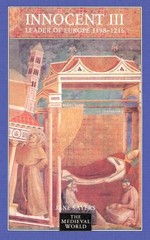 Innocent III: Leader of Europe, 1198-1216., Jane Sayers