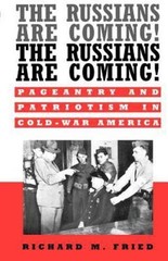 The Russians Are Coming! The Rus- paperback, 9780195134179, Richard M Fried, new