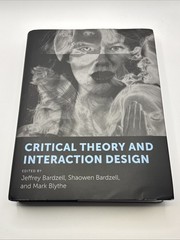 Critical Theory and Interaction Design by Jeffrey Bardzell: New