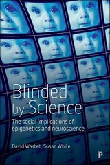 David Wastell Susan White Blinded by Science (Paperback)
