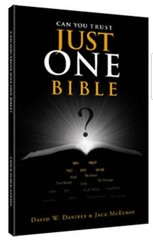 CAN YOU TRUST JUST ONE BIBLE? | DAVID W DANIELS | CHICK PUBLICATIONS | 160 PAGES