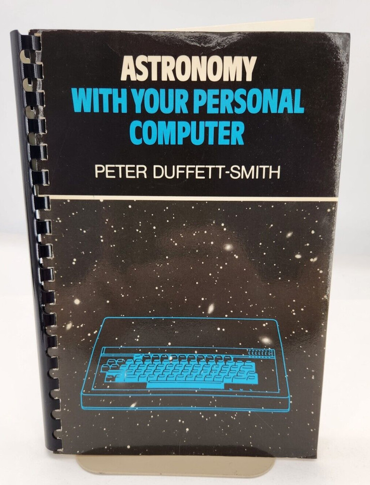 Astronomy with Your Personal Computer by Duffett-Smith, Peter 1985 Spiral Bound