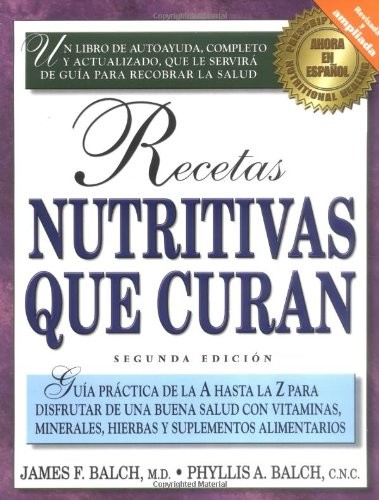 RECETAS NUTRITIVAS QUE CURAN By Phyllis A. Balch *Excellent Condition*