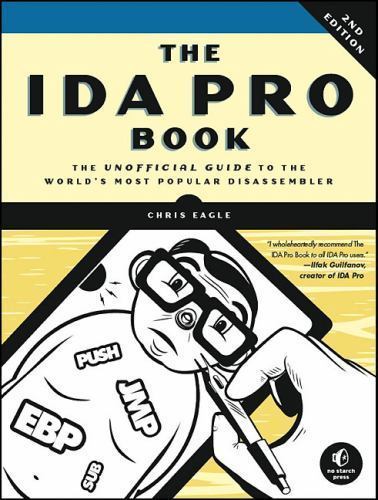 Ida Pro Book : The Unofficial Guide to the World’s Most Popular Disassembler,…