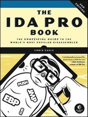 Ida Pro Book : The Unofficial Guide to the World’s Most Popular Disassembler,…