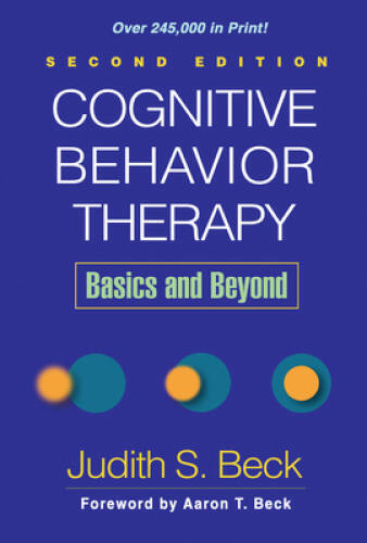 Cognitive Behavior Therapy, Second Edition: Basics and Beyond – Hardcover – GOOD