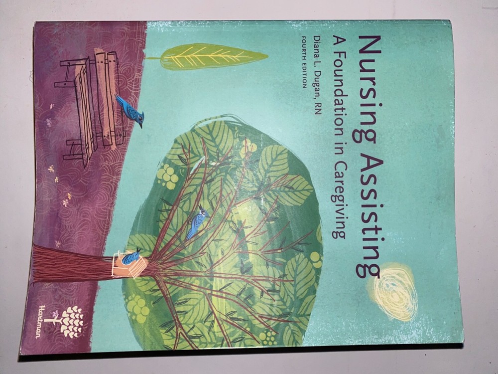 Nursing Assisting : A Foundation in Caregiving by Diana Dugan (2015, Trade…
